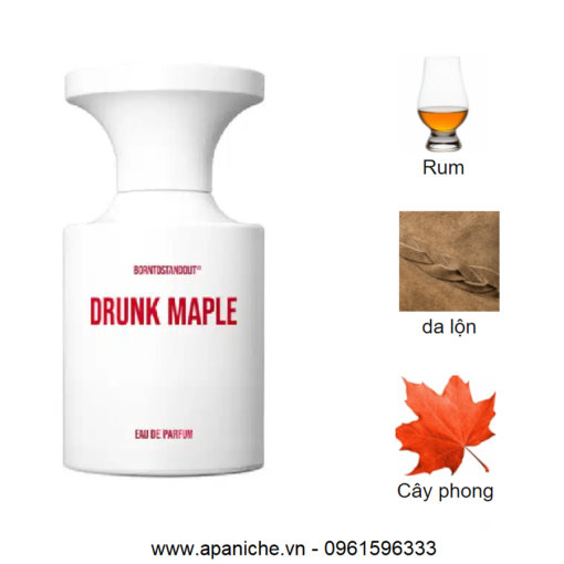 Borntostandout-Drunk-Maple-mui-huong