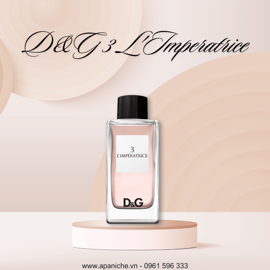 Nước Hoa Nữ D&G 3 L'Imperatrice