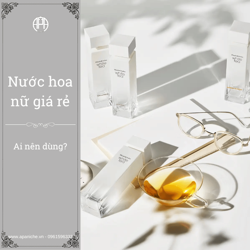 Ai nên dùng nước hoa nữ giá rẻ