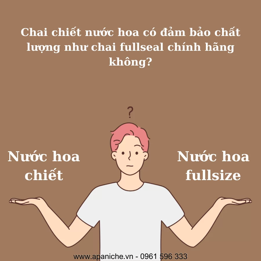 Chai chiết nước hoa có đảm bảo chất lượng như chai fullseal chính hãng không