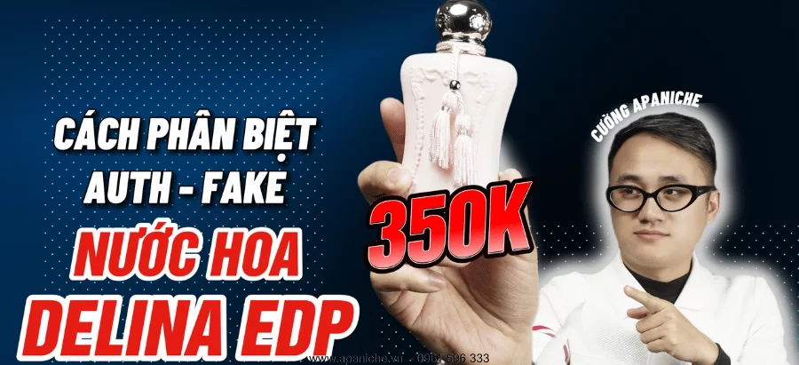 Phân biệt Delina Auth Fake